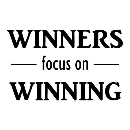 Winners Focus on Winning